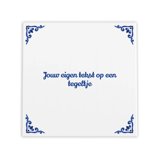 Tegeltje met eigen tekst