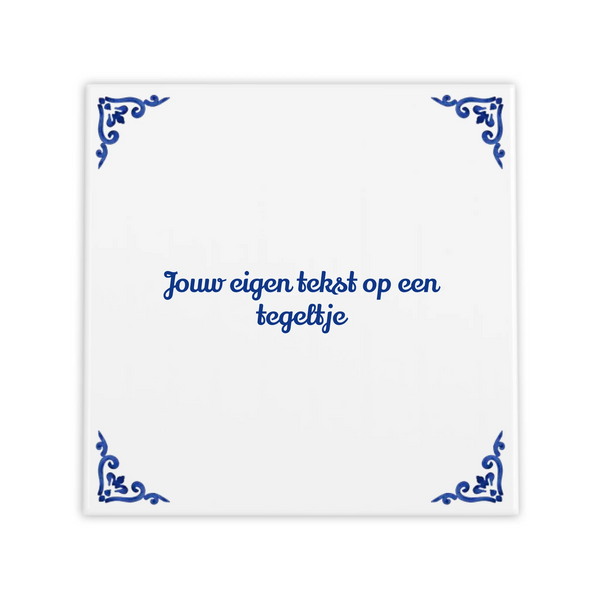 Tegeltje met eigen tekst