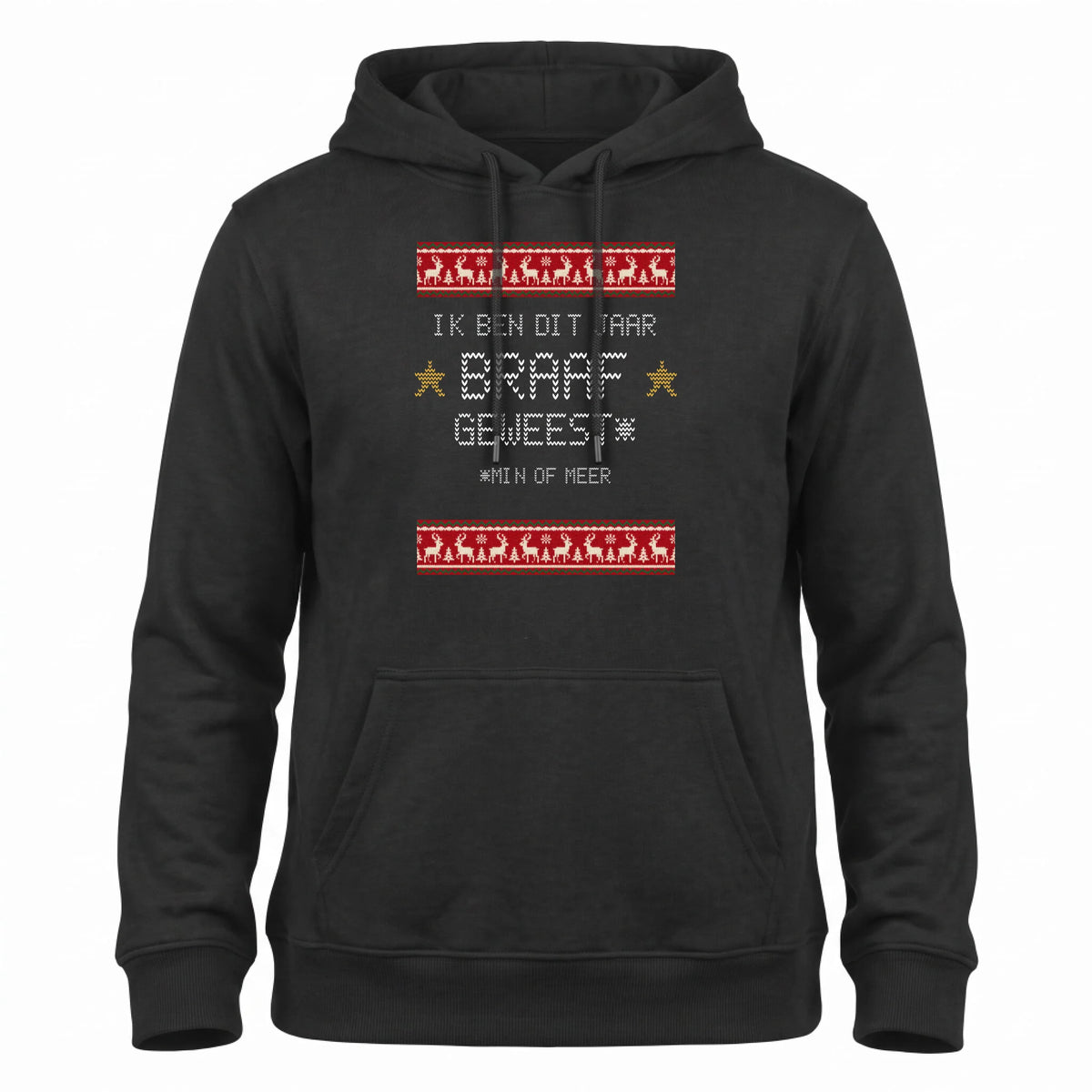 Foute Kersttrui Hoodie Braaf Geweest* - Min of Meer, met Eigen Tekst